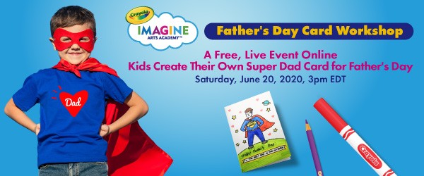 With Father's Day only a few days away, surprise daddy with a handmade card. Kids are invited to join a free Father’s Day Card Workshop online with Crayola Imagina Arts Academy. The one-hour Pre-Father Day art online activity is on Saturday, June 20 at 3:00 pm EDT.